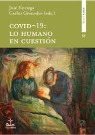COVID 19: LO HUMANO EN CUESTIÓN