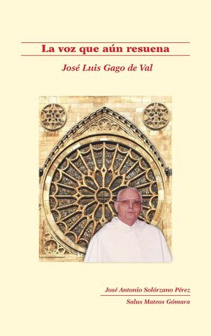 LA VOZ QUE AÚN RESUENA. JOSE LUIS GAGO DE VAL