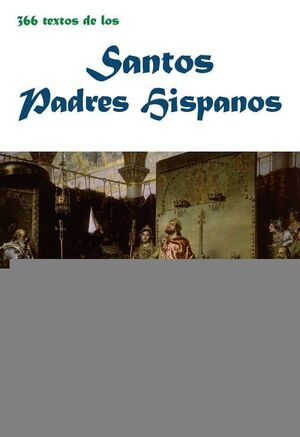 366 TEXTOS DE LOS SANTOS PADRES HISPANOS