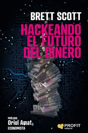HACKEANDO EL FUTURO DEL DINERO