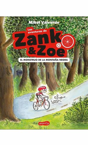 AVENTURAS ZANK ZOE .EL MONSTRUO DE LA MONTAÑA NEGRA +8