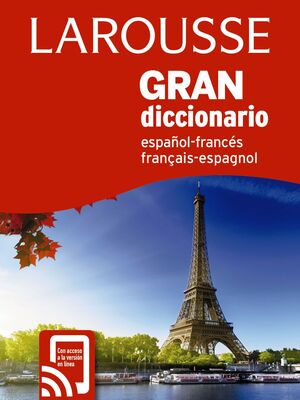 GRAN DICCIONARIO ESPAÑOL - FRANCES  FRANÇAIS - ESPAGNOL
