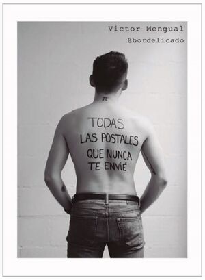 TODAS LAS POSTALES QUE NUNCA TE ENVIÉ
