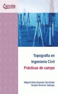 TOPOGRAFIA EN INGENIERIA CIVIL. PRACTICAS DE CAMPO