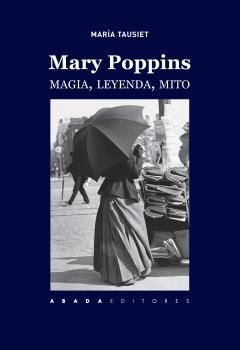 MARY POPPINS. MAGIA, LEYENDA Y MITO