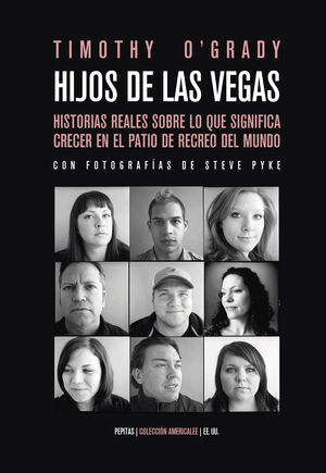 HIJOS DE LAS VEGAS. HISTORIAS REALES DE LO QUE SIGNIFICA CRECER EN EL