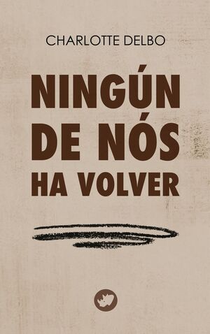 NINGUN DE NOS HA VOLVER