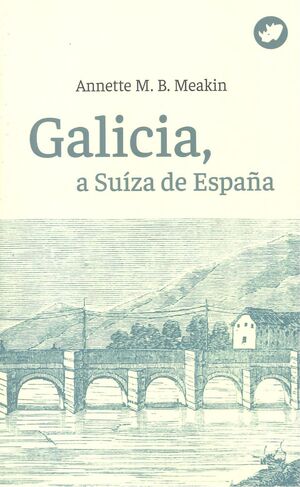 GALICIA, A SUÍZA DE ESPAÑA