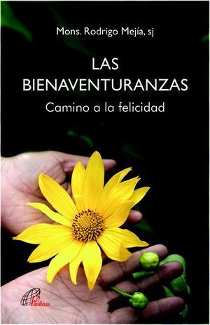 LAS BIENAVENTURANZAS. CAMINO A LA FELICIDAD