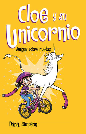 AMIGAS SOBRE RUEDAS (CLOE Y SU UNICORNIO, 2)