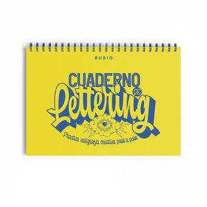 CUADERNO DE LETTERING. PRACTICA CALIGRAFIA CREATIVA PASO A PASO