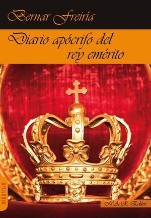 DIARIO APOCRIFO DEL REY EMERITO