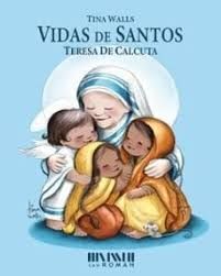 VIDAS DE SANTOS - TERESA DE CALCUTA