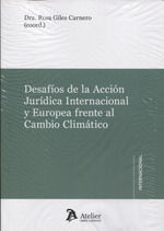 DESAFÍOS DE LA ACCIÓN JURÍDICA INTERNACIONAL Y EUROPEA FRENTE AL CAMBI