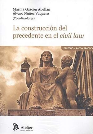 LA CONSTRUCCIÓN DEL PRECEDENTE EN EL CIVIL LAW
