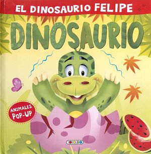 EL DINOSAURIO FELIPE - ANIMALES POP-UP