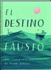 DESTINO DE FAUSTO, EL