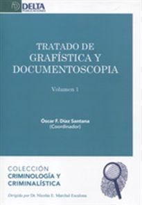 TRATADO DE GRAFISTICA Y DOCUMENTOSCOPIA VOLUMEN 1