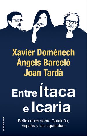 ENTRE ITACA E ICARIA. REFLEXIONES SOBRE CATALUÑA, ESPAÑA Y LAS IZQUIERDAS