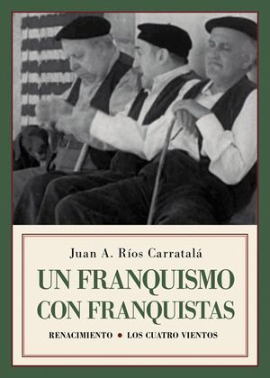 UN FRANQUISMO CON FRANQUISTAS. HISTORIAS Y SEMBLANZAS