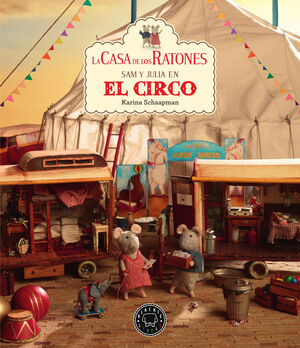 LA CASA DE LOS RATONES, SAM Y JULIA EN EL CIRCO