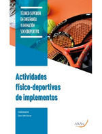 ACTIVIDADES FÍSICO-DEPORTIVAS DE IMPLEMENTOS (TÉCNICO SUPERIOR EN ENSEÑANZA Y ANIMACIÓN SOCIODEPORTIVA)