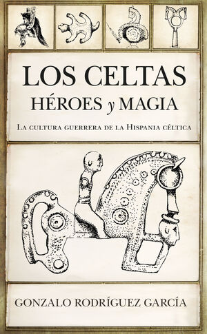 CELTAS, LOS. HÉROES Y MAGIA