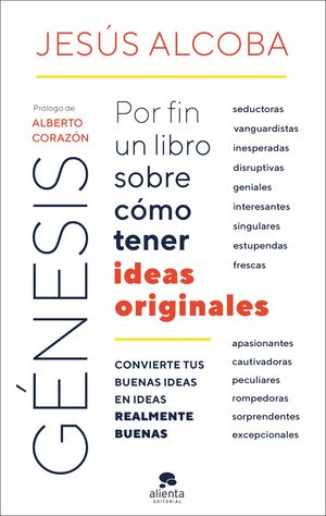 GÉNESIS. POR FIN UN LIBRO SOBRE CÓMO TENER IDEAS ORIGINALES