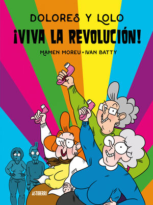 DOLORES Y LOLO, 2 VIVA LA REVOLUCION!