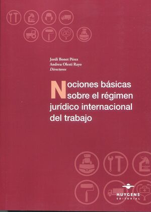 NOCIONES BÁSICAS SOBRE EL RÉGIMEN JURÍDICO INTERNACIONAL DEL TRABAJO 2025