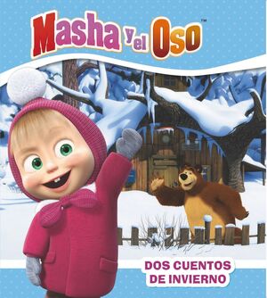 MASHA Y OSO. DOS CUENTOS DE UNVIERNO