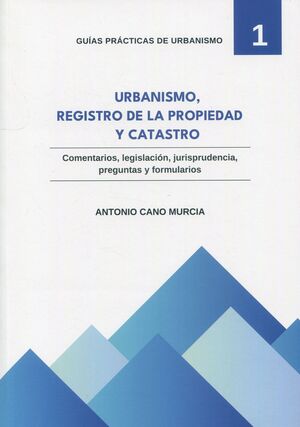 URBANISMO, REGISTRO DE LA PROPIEDAD Y CATASTRO