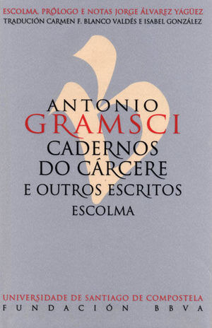 ANTONIO GRAMSCI. CADERNOS DO CÁRCERE E OUTROS ESCRITOS