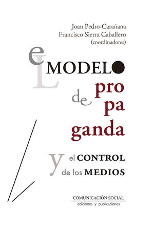 EL MODELO DE PROPAGANDA Y EL CONTROL DE LOS MEDIOS