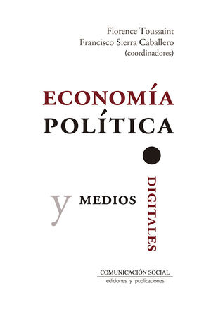 ECONOMÍA POLÍTICA Y MEDIOS DIGITALES