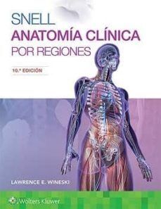 SNELL ANATOMÍA CLÍNICA POR REGIONES
