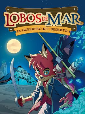 LOBOS DE MAR, 4 GUERRERO DEL DESIERTO