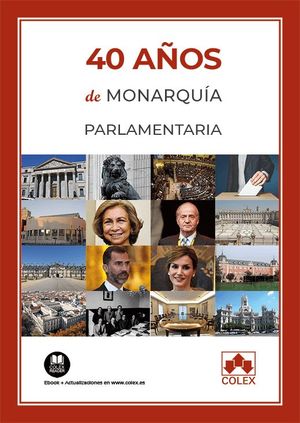 40 AÑOS DE MONARQUÍA PARLAMENTARIA