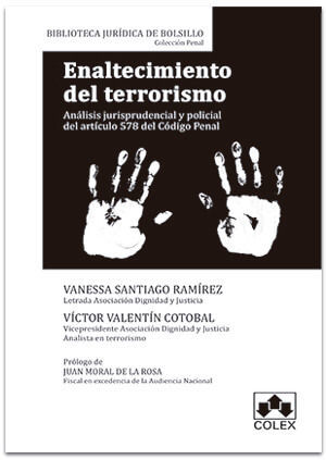 ENALTECIMIENTO DEL TERRORISMO. ANÁLISIS JURISPRUDENCIAL Y POLICIAL DEL ARTÍCULO 578 DEL CÓDIGO PENAL