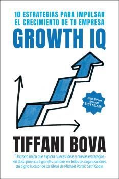 GROWTH IQ, 10 ESTRATEGIAS PARA IMPULSAR EL CRECIMIENTO DE TU EMPRESA