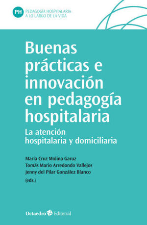 BUENAS PR?ACTICAS E INNOVACI?N EN PEDAGOG?A HOSPITALARIA