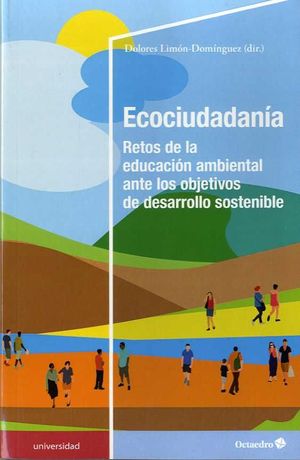 ECOCIUDADANÍA. DE LA EDUCACIÓN AMBIENTAL ANTE LOS OBJETIVOS DESARROLLO SOSTENIBLE. LIMÓN DOMÍNGUEZ, DOLORES. 9788417667764 LIBRERÍA FOLLAS