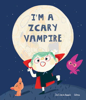 I'M A ZCARY VAMPIRE (INGLES)