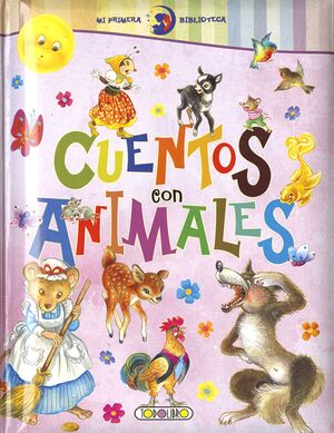 CUENTOS CON ANIMALES - MI PRIMERA BIBLIOTECA