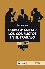 COMO MANEJAR LOS CONFLICTOS EN EL TRABAJO