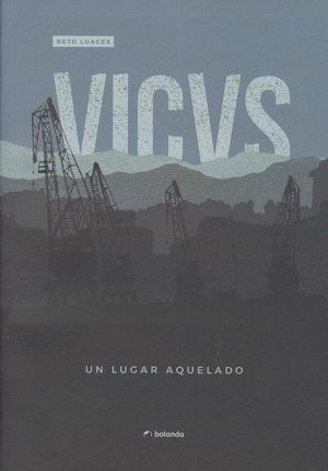 VICVS. UN LUGAR AQUELADO