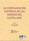 LA CONFIGURACION HISTORICA DE NORMAS DEL CASTELLANO