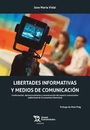 LIBERTADES INFORMATIVAS Y MEDIOS DE COMUNICACAION