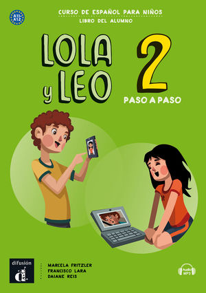 LOLA Y LEO. PASO A PASO 2. LIBRO DEL ALUMNO. A1.1-A1.2.CURSO DE ESPAÑOL PARA NIÑOS