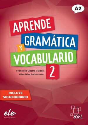 APRENDE GRAMÁTICA Y VOCABULARIO 2  (INCLUYE SOLUCIONARIO)